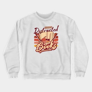 Retro Easily Distracted by Books // 90s Style Funny Book Lover Crewneck Sweatshirt